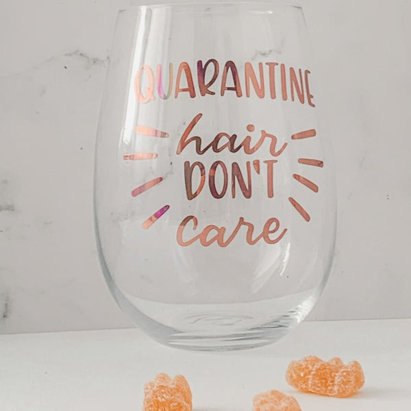 Personalized glass Quarantine hair don't care for gift box